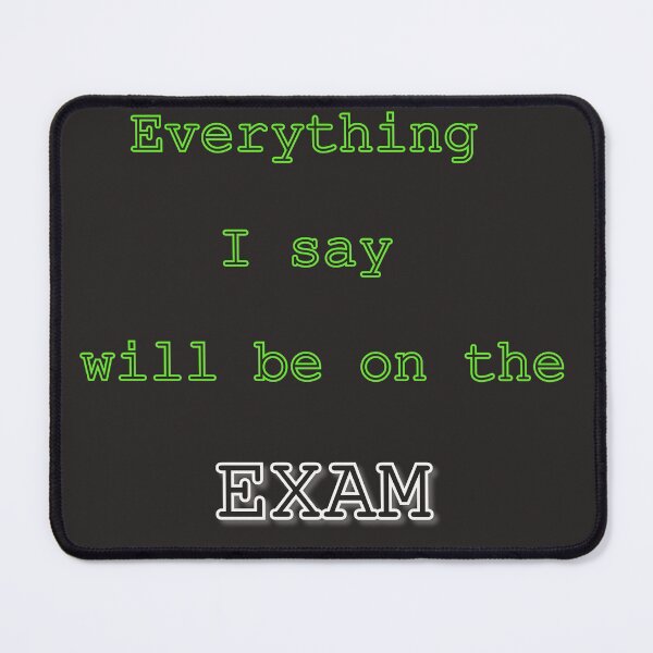 Item preview, everything i say will be on the exam designed and sold by firegalaxy.