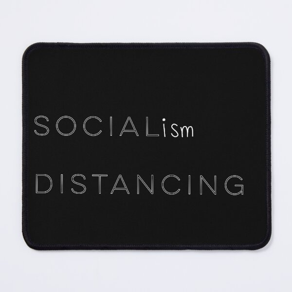 Item preview, Socialism distancing designed and sold by firegalaxy.