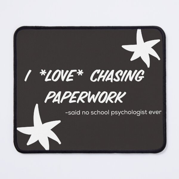 Item preview, Said no school psychologist ever designed and sold by firegalaxy.
