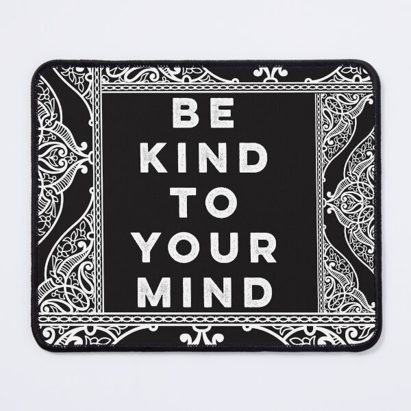 Item preview, Be kind to your mind designed and sold by firegalaxy.