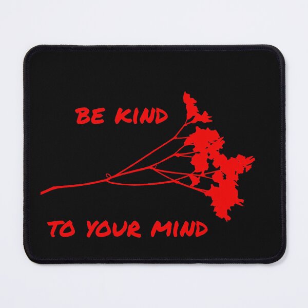 Item preview, Be kind to your mind designed and sold by firegalaxy.