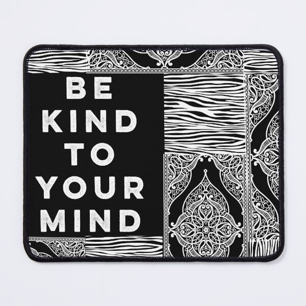 Item preview, Be kind to your mind designed and sold by firegalaxy.
