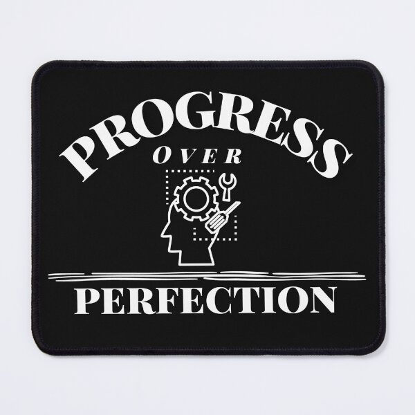 Item preview, Progress over perfection designed and sold by firegalaxy.