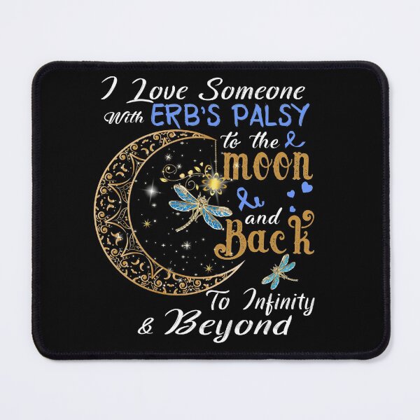 Item preview, I Love Someone With ERB'S PALSY To The Moon And Back designed and sold by Adropine.
