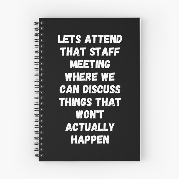 Item preview, Staff Meeting Quote - Funny Work Office Meeting Humor designed and sold by Witfulwisdom.
