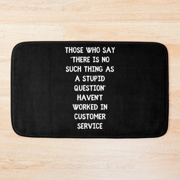 Item preview, No Such thing as a stupid question - Funny Customer Service Representative Humor designed and sold by Witfulwisdom.