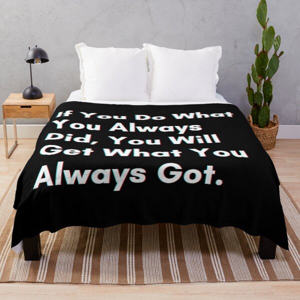 Item preview, If you do what you always did, you will get what you always got. designed and sold by PostiveText.