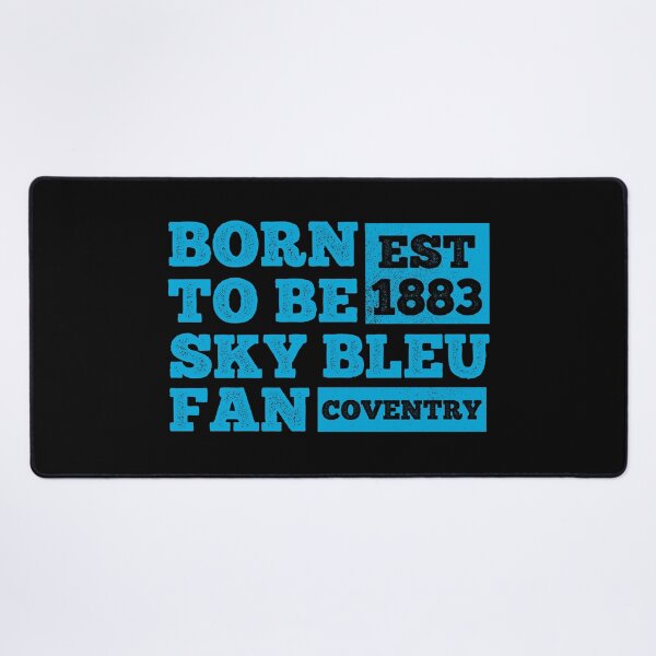 Item preview, born to be a sky blues fan -The Sky Blues - Real Coventry Fan - Best Gift for Coventry Fan - Sky Bleus designed and sold by Forever-fan.