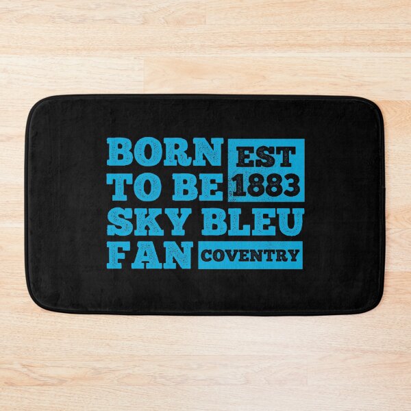 Item preview, born to be a sky blues fan -The Sky Blues - Real Coventry Fan - Best Gift for Coventry Fan - Sky Bleus designed and sold by Forever-fan.