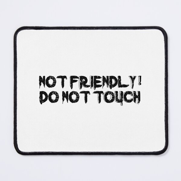 Item preview, Not Friendly Do Not Touch - Funny Social Distancing Dog Design Gift Idea designed and sold by Prince - Bestseller ★★★★★.
