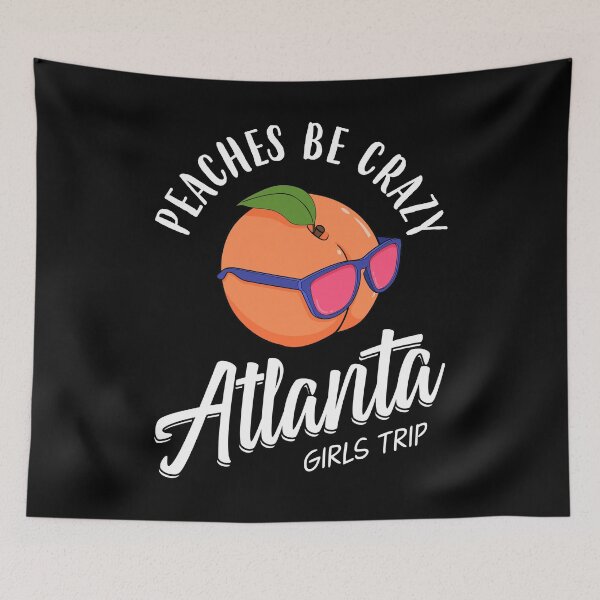 Item preview, Peaches Be Crazy Bachelorette Atlanta Girls Trip product designed and sold by jakehughes2015.