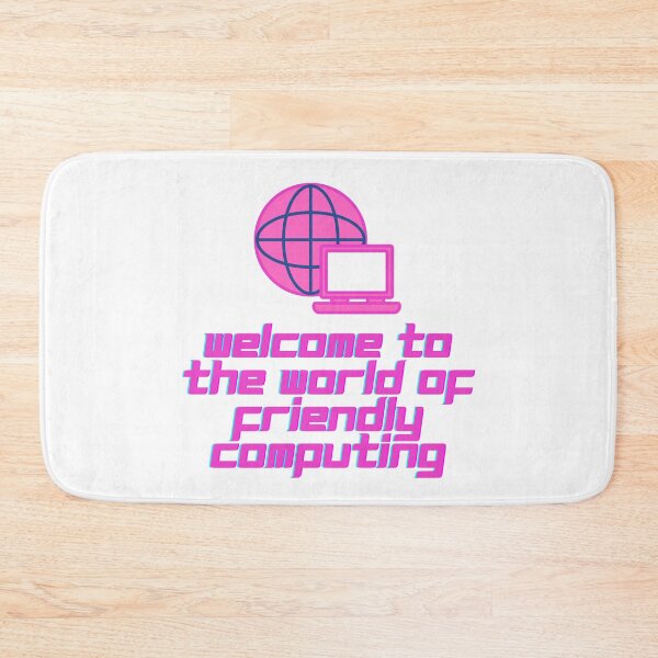 Item preview, Welcome to the world of friendly computing! designed and sold by themkat.