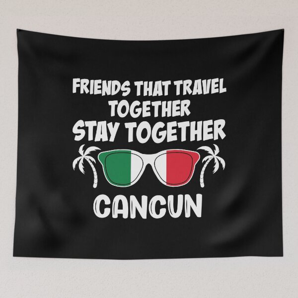 Item preview, Friends That Travel Together Cancun Girls Trip design designed and sold by jakehughes2015.