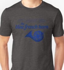 It's always been the blue french horn Unisex T-Shirt