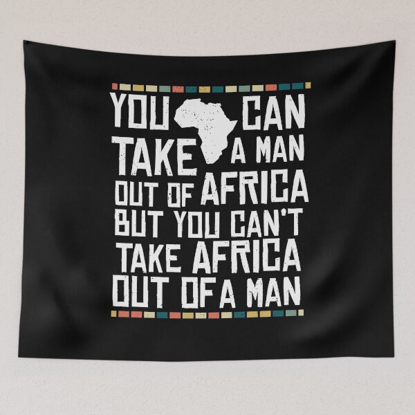 Item preview, Can't Take Africa Out Of A Man Funny Patriotic African designed and sold by d247.