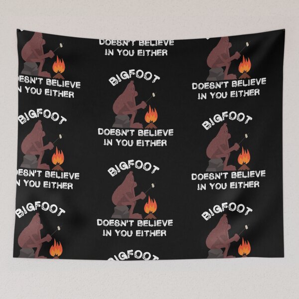 Item preview, Bigfoot Doesn't Believe In You Either Campfire In Black designed and sold by LuckyKermit.