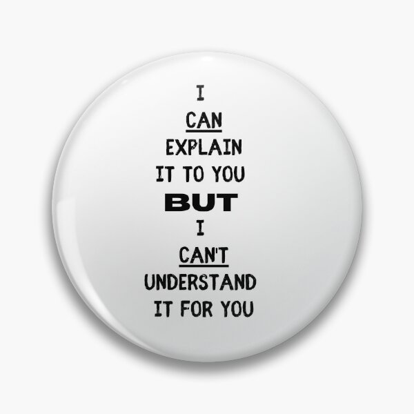 Item preview, I can explain it to you - Work Office Meeting Humor Sarcasm designed and sold by Witfulwisdom.