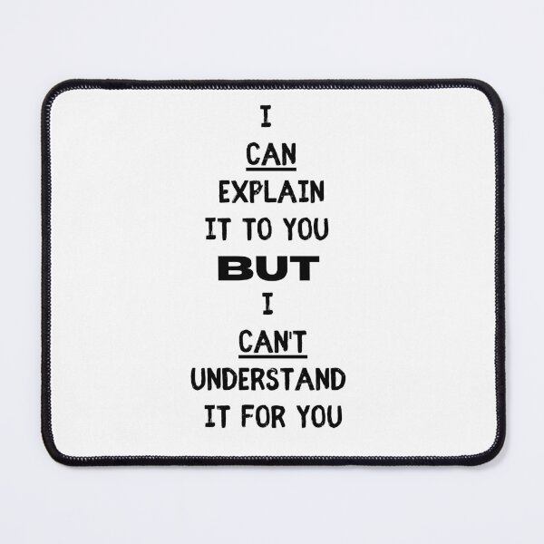 Item preview, I can explain it to you - Work Office Meeting Humor Sarcasm designed and sold by Witfulwisdom.