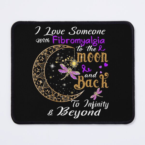 Item preview, I Love Someone With Fibromyalgia To The Moon And Back designed and sold by Adropine.