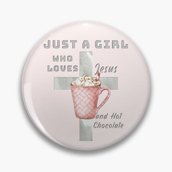 Item preview, Just A Girl Who Loves Jesus and Hot Chocolate designed and sold by TheKingdomAttic.
