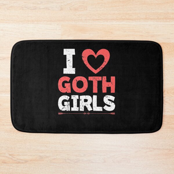 Item preview, I Love Goth Girls Gothic Pride E-Girl E-Boy Emo designed and sold by Sinful Charm.