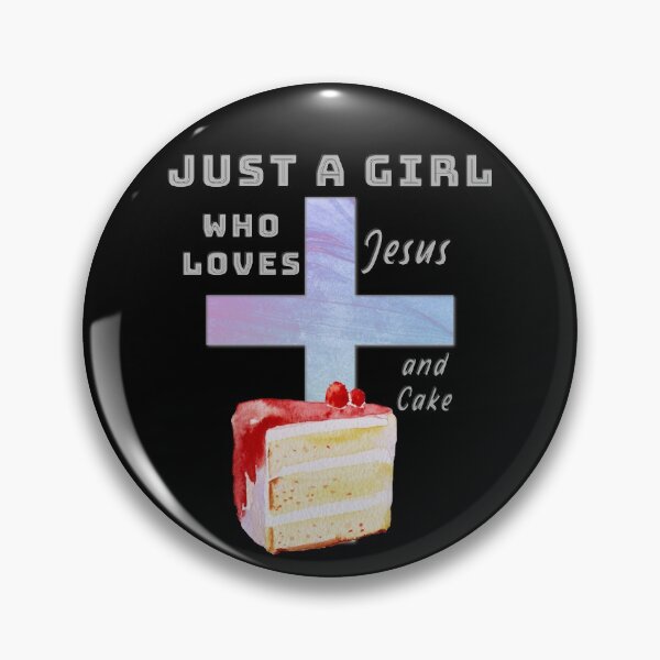 Item preview, Just A Girl Who Loves Jesus and Cake! designed and sold by TheKingdomAttic.