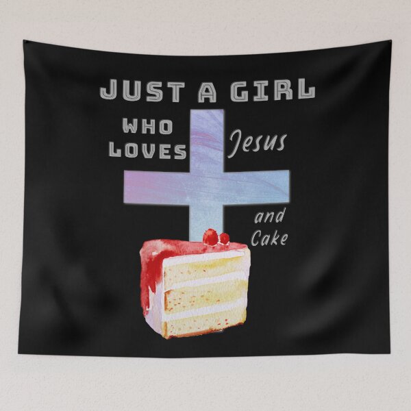 Item preview, Just A Girl Who Loves Jesus and Cake! designed and sold by TheKingdomAttic.