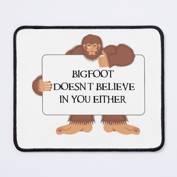 Item preview, Bigfoot Doesn't Believe In You Either Whiteboard designed and sold by LuckyKermit.