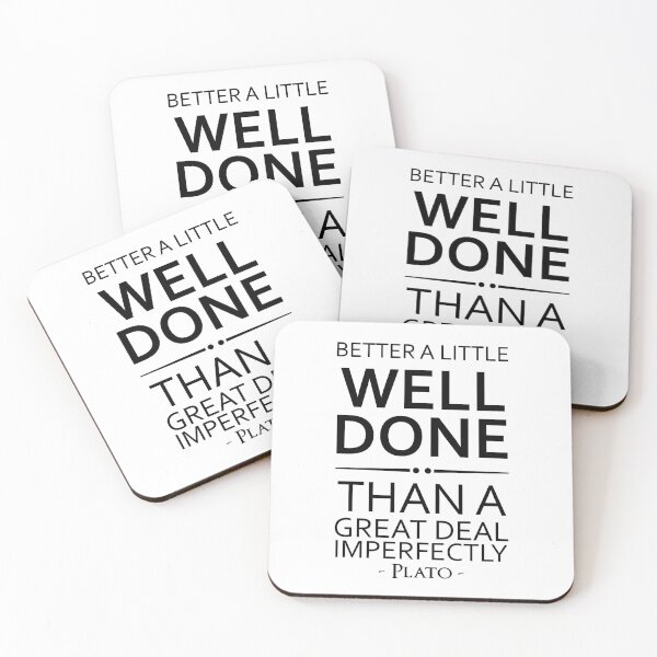 Item preview, Plato Quote Better A Little Well Done designed and sold by KrisSidDesigns.