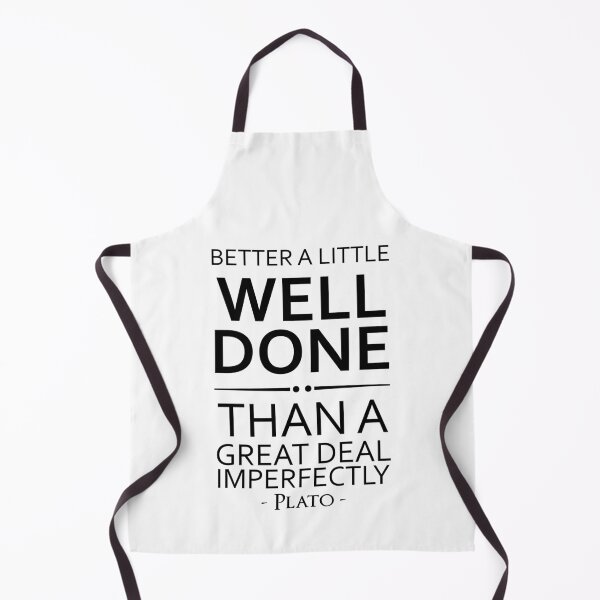 Item preview, Plato Quote Better A Little Well Done designed and sold by KrisSidDesigns.