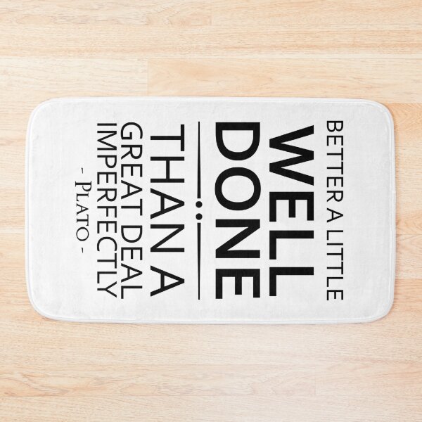 Item preview, Plato Quote Better A Little Well Done designed and sold by KrisSidDesigns.