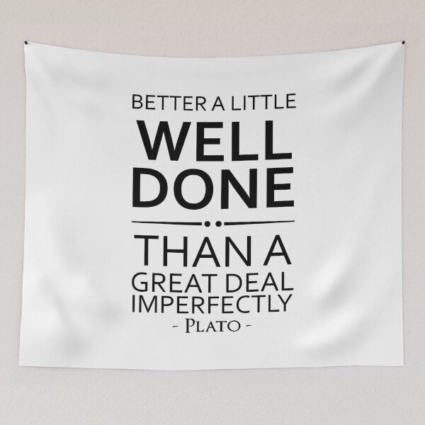 Item preview, Plato Quote Better A Little Well Done designed and sold by KrisSidDesigns.