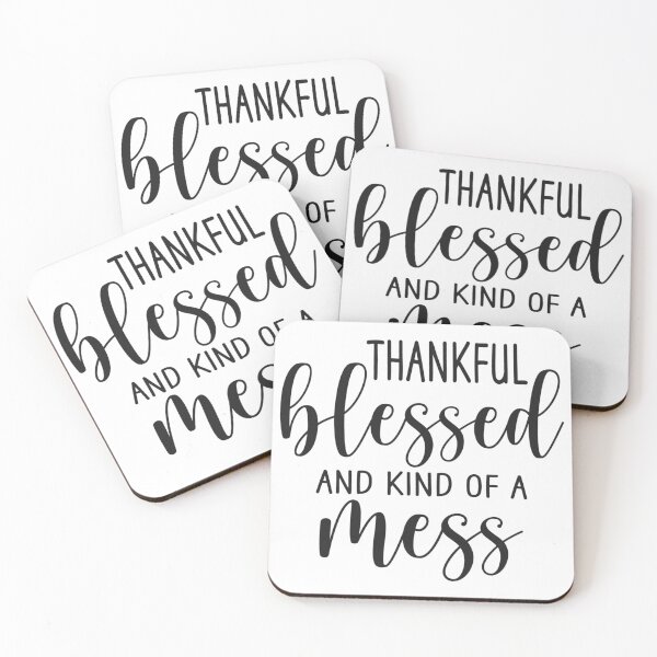 Item preview, Thankful, blessed and kind of a mess, simple and funny designed and sold by CBNetwork.