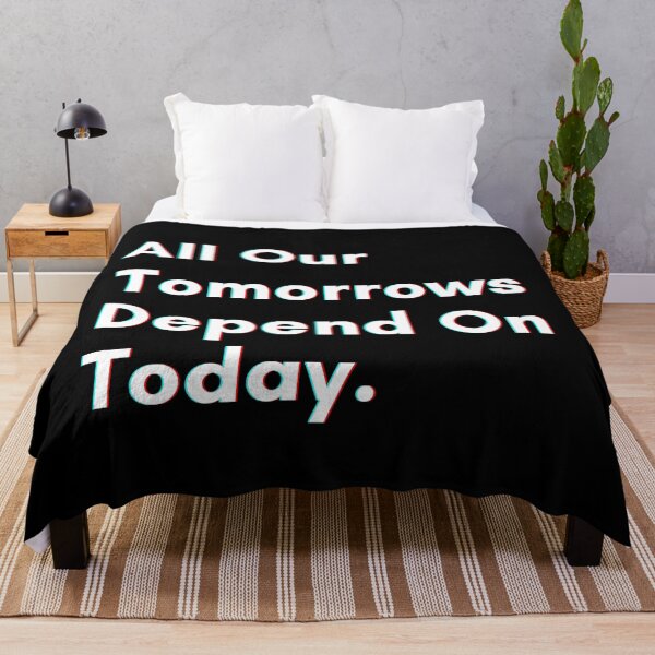 Item preview, All our tomorrows depend on today. designed and sold by PostiveText.
