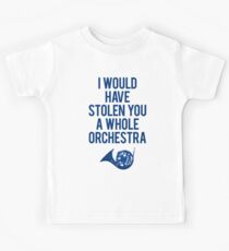 I Would Have Stolen You A Whole Orchestra Kids Tee