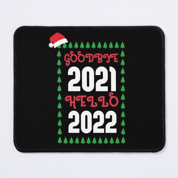 Item preview, Goodbye 2021 Hello 2022 Happy New Year 2022 New Years Eve Goodbye 2021 designed and sold by BarryStore10.