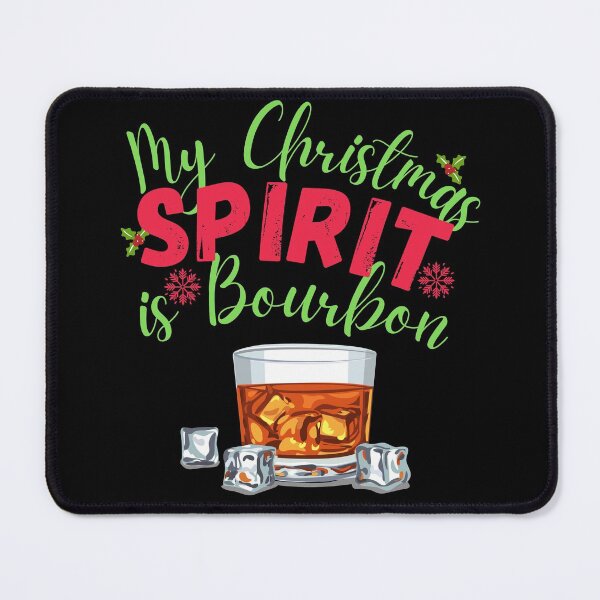 Item preview, My Christmas Spirit is Bourbon! Funny | sarcastic Christmas drinking quote! designed and sold by HROC.
