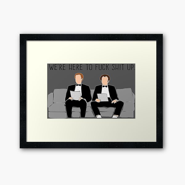 Item preview, Step Brothers - We're Here To Fuck Shit Up designed and sold by deanfredrex.