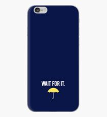 Wait for it. iPhone Case
