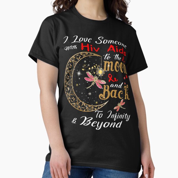 Item preview, I Love Someone With Hiv Aids To The Moon And Back designed and sold by Adropine.