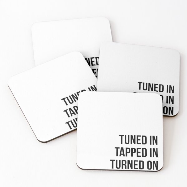 Item preview, Tuned in, tapped in, turned on designed and sold by The Art of the  Pause.