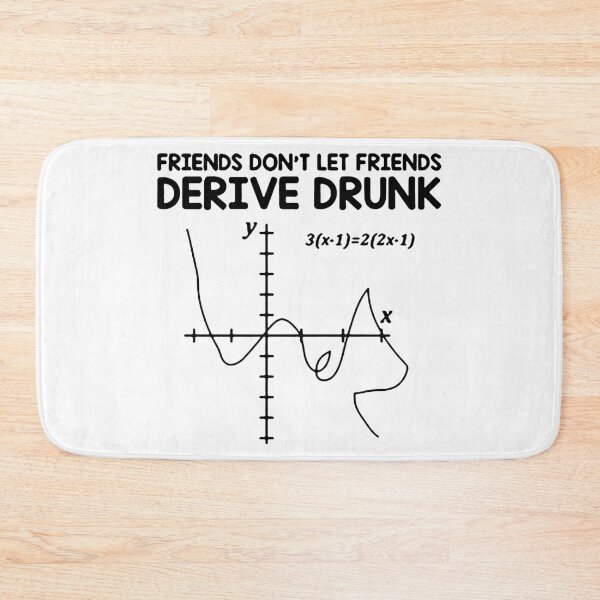 Item preview, Funny Friends dont let friends derive drunk math funny mathematics Gift Premium Apparel Funny Holiday Xmas designed and sold by DesignByHeartUK.