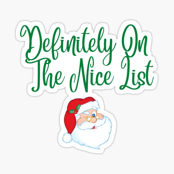 Item preview, Definitely On The Nice List designed and sold by Pegasus27.