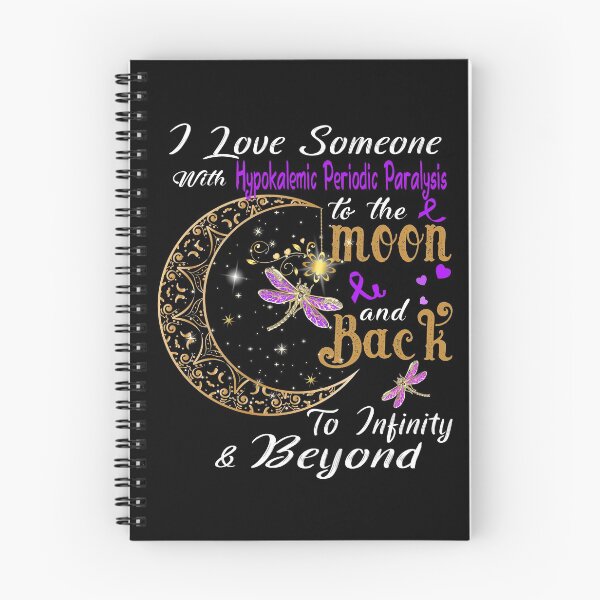 Item preview, I Love Someone With Hypokalemic Periodic Paralysis To The Moon And Back designed and sold by Adropine.