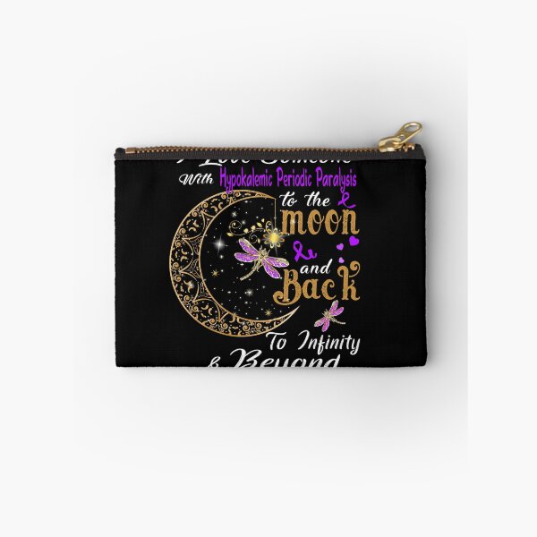 Item preview, I Love Someone With Hypokalemic Periodic Paralysis To The Moon And Back designed and sold by Adropine.