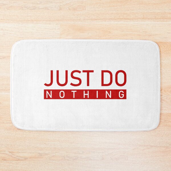 Item preview, JUST DO NOTHING designed and sold by Shop-Stop-Buy.