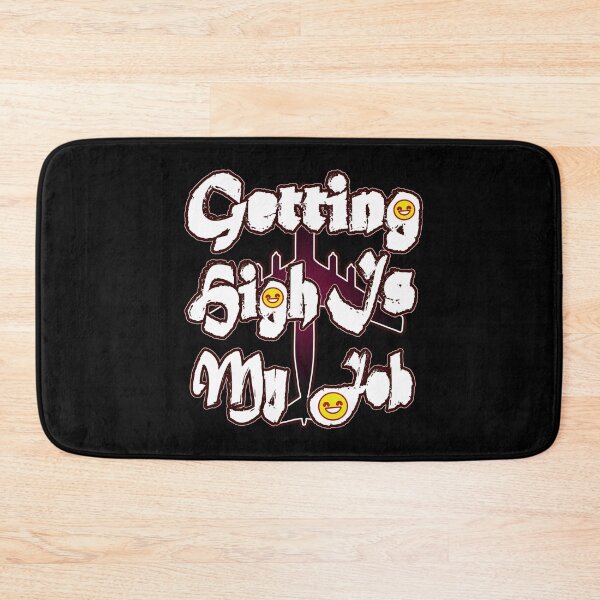 Item preview, Getting High Is My Job designed and sold by Cherish8257.