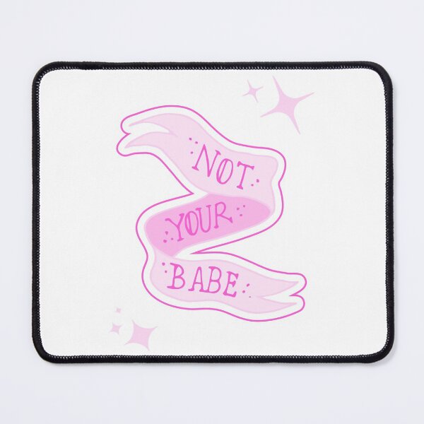 Item preview, pink “not your babe” banner designed and sold by anxietyflower.