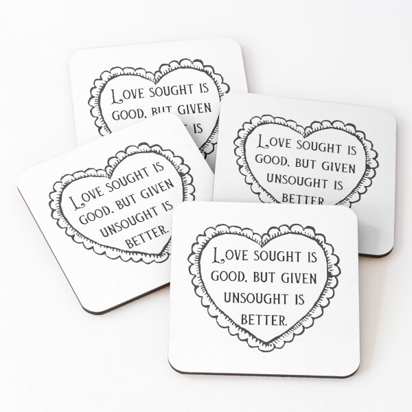 Item preview, Shakespeare Quote - Love sought is good, but given unsought is better. designed and sold by violet-hope.