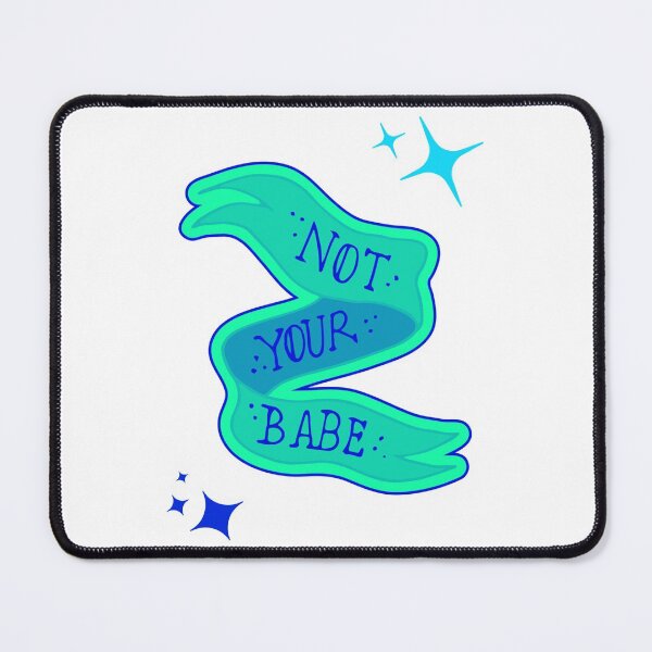 Item preview, blue/green “not your babe” banner designed and sold by anxietyflower.